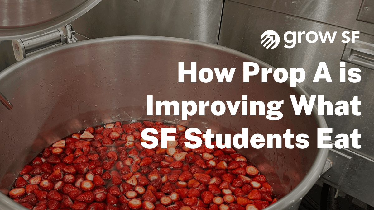 How Prop A is Improving What SF Students Eat